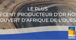 Mine d’or de Kiaka : West African Resources boucle le financement de la construction