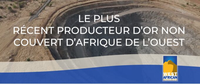 Mine d’or de Kiaka : West African Resources boucle le financement de la construction