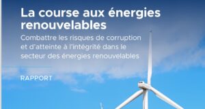 La course aux énergies renouvelables : Combattre les risques de corruption et d’atteinte à l’intégrité dans le secteur des énergies renouvelables (ITIE)