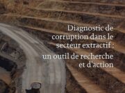 Comment lutter contre la corruption dans le secteur extractif en 6 étapes ?