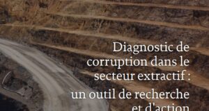 Comment lutter contre la corruption dans le secteur extractif en 6 étapes ?