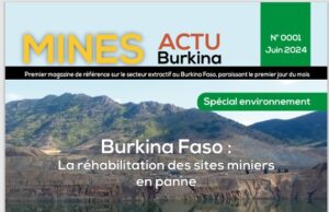 Le numéro du mois de juin de votre magazine Mines Actu Burkina est disponible.