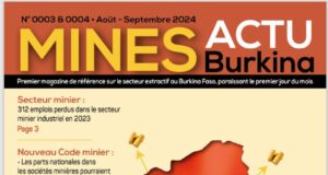 Le double numéro (N°003 & 004) de votre magazine Mines Actu Burkina est disponible