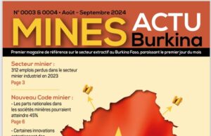 Le double numéro (N°003 & 004) de votre magazine Mines Actu Burkina est disponible