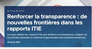 Renforcer la transparence : de nouvelles frontières dans les rapports ITIE