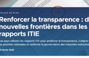 Renforcer la transparence : de nouvelles frontières dans les rapports ITIE