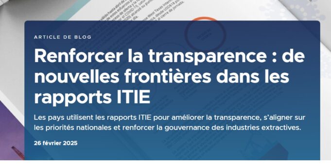 Renforcer la transparence : de nouvelles frontières dans les rapports ITIE