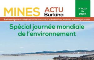 Viens de paraître : Le numéro 013 du Magazine Mines Actu Burkina de Mai 2025 est disponible