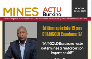 Viens de paraître : Le numéro 18 du Magazine Mines Actu Burkina est disponible